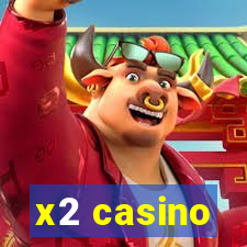 x2 casino